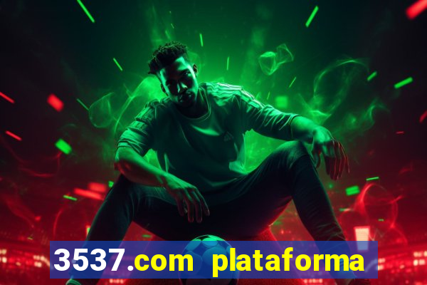 3537.com plataforma de jogos